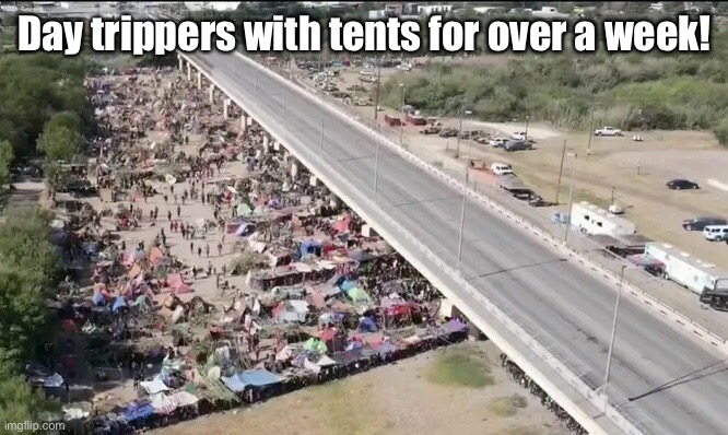 Day trippers with tents for over a week! | made w/ Imgflip meme maker