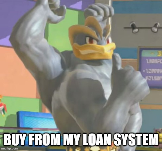 It will be chill | BUY FROM MY LOAN SYSTEM | image tagged in machamp approves | made w/ Imgflip meme maker