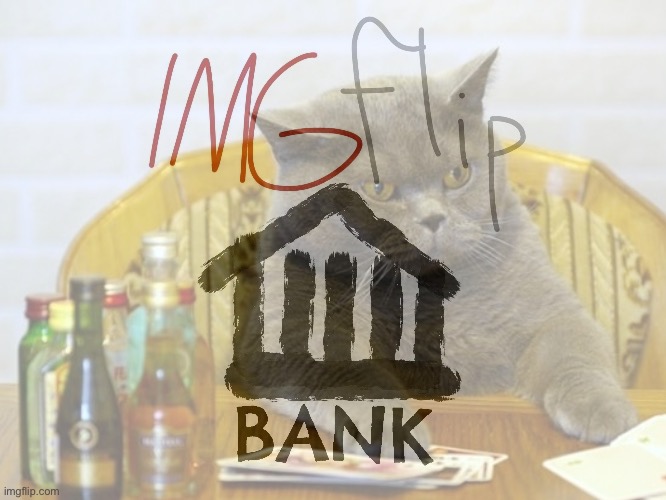 Imgflip_bank gambling cat Blank Meme Template