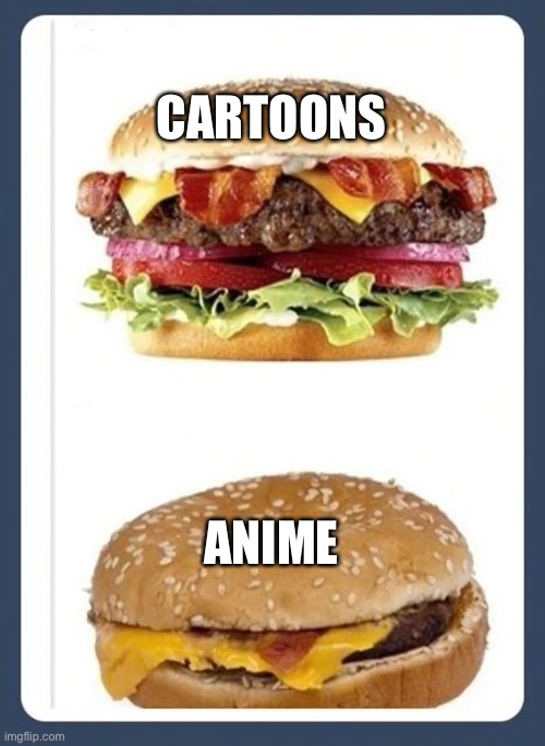 Cartoons are dynamic. Anime is static. | CARTOONS; ANIME | image tagged in cartoons,anime | made w/ Imgflip meme maker
