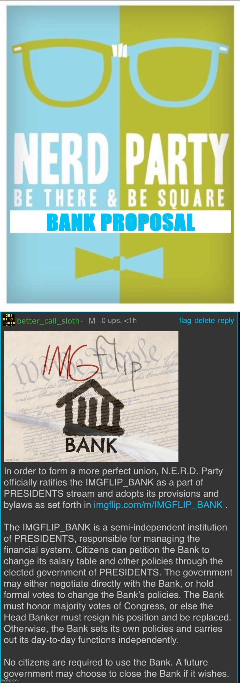 This Congress has not yet formally ratified the IMGFLIP_BANK. N.E.R.D. would do so through the following constitutional text. | BANK PROPOSAL | image tagged in nerd party announcement,nerd party imgflip_bank,imgflip_bank,bank policy,central bank,constitution | made w/ Imgflip meme maker