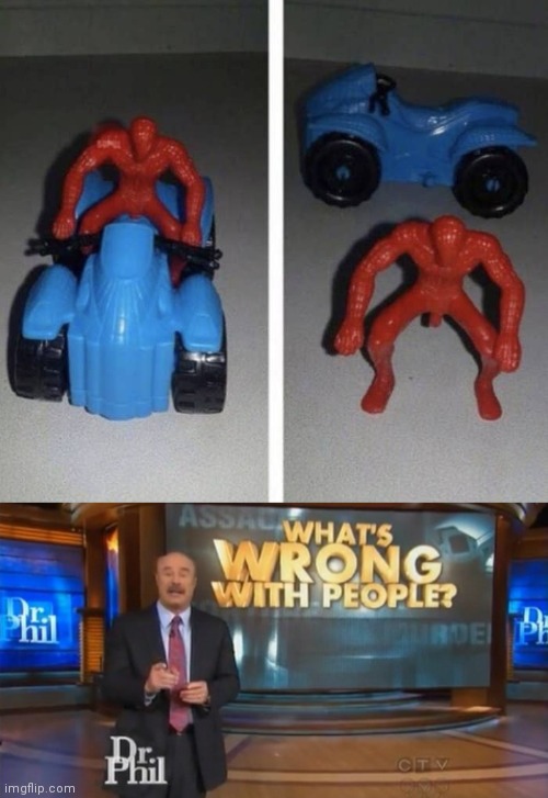 Spiderman toy fail | image tagged in dr phil what's wrong with people,spiderman,memes,funny,oh wow are you actually reading these tags | made w/ Imgflip meme maker
