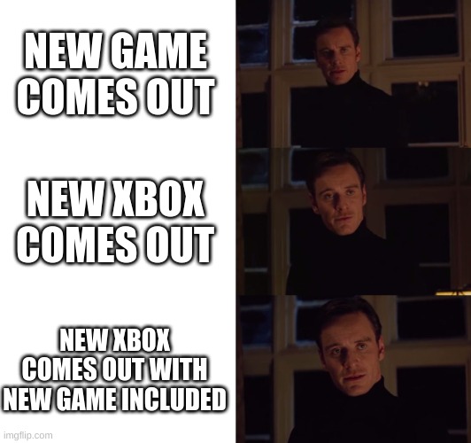 perfection | NEW GAME COMES OUT; NEW XBOX COMES OUT; NEW XBOX COMES OUT WITH NEW GAME INCLUDED | image tagged in perfection | made w/ Imgflip meme maker