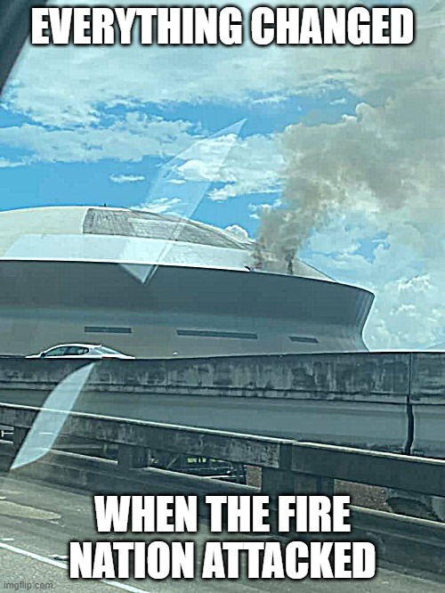 Superdome was on fire today |  EVERYTHING CHANGED; WHEN THE FIRE NATION ATTACKED | image tagged in louisiana,new orleans saints,saints,new orleans,avatar the last airbender,avatar | made w/ Imgflip meme maker