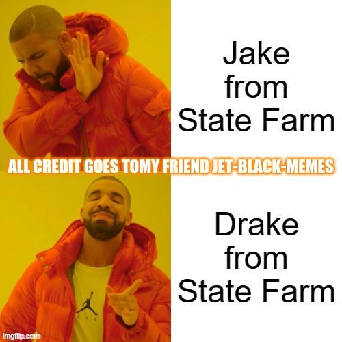 ALL CREDIT GOES TOMY FRIEND JET-BLACK-MEMES | made w/ Imgflip meme maker