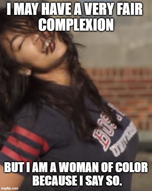Stop looking at #AOC's fun bags |  I MAY HAVE A VERY FAIR 
COMPLEXION; BUT I AM A WOMAN OF COLOR
 BECAUSE I SAY SO. | image tagged in our national crazy girlfriend,poc,woc,rainbow flag | made w/ Imgflip meme maker