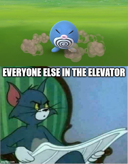 poliwag poligas | EVERYONE ELSE IN THE ELEVATOR | image tagged in interrupting tom's read | made w/ Imgflip meme maker