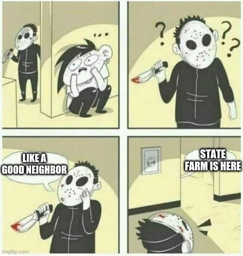 TAPEWORM ECLARE | STATE FARM IS HERE; LIKE A GOOD NEIGHBOR | image tagged in serial killer | made w/ Imgflip meme maker