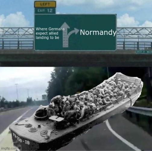 image tagged in memes,normandy,ww2,history | made w/ Imgflip meme maker