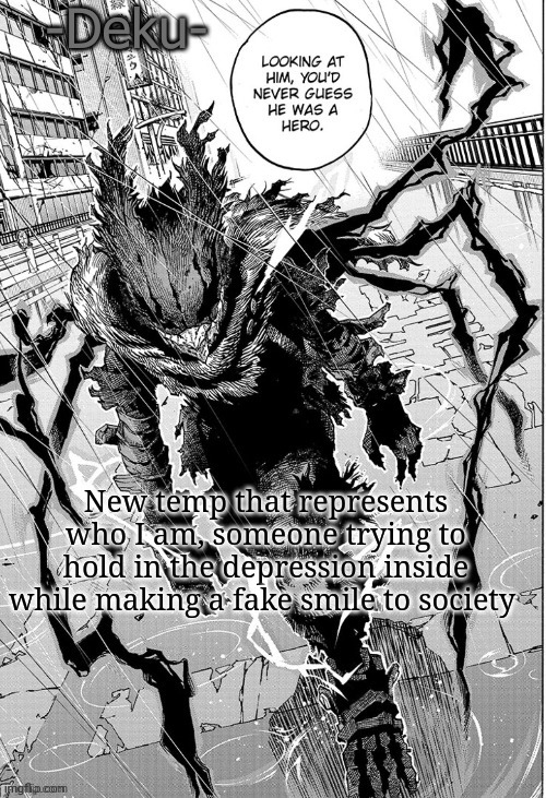 Fricking love it, thanks bean! | New temp that represents who I am, someone trying to hold in the depression inside while making a fake smile to society | made w/ Imgflip meme maker
