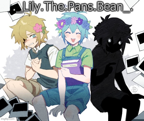 ._Lily.The.Pans.Bean_. | made w/ Imgflip meme maker