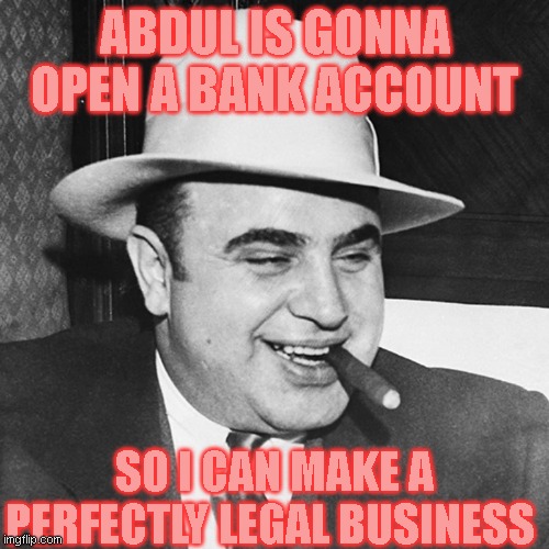 Richard-Chill-Reborn bank account (rank: Citizen) | ABDUL IS GONNA OPEN A BANK ACCOUNT; SO I CAN MAKE A PERFECTLY LEGAL BUSINESS | made w/ Imgflip meme maker