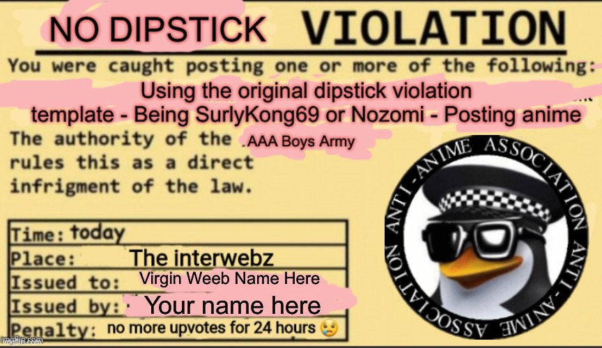 New temp against virgin weebs | Virgin Weeb Name Here; Your name here | image tagged in anti-dipstick violation | made w/ Imgflip meme maker