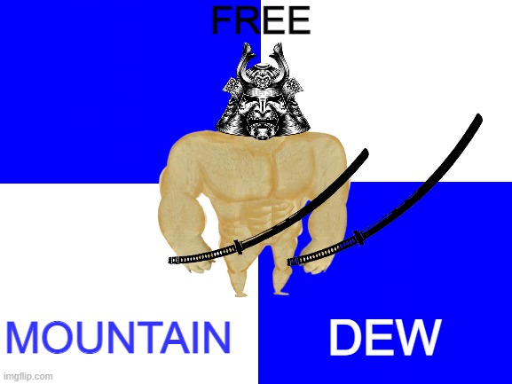 free mountain dew for everyone | FREE; DEW; MOUNTAIN | made w/ Imgflip meme maker