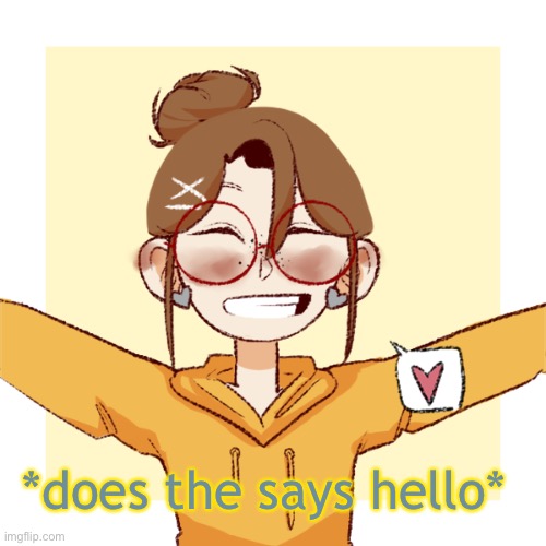 c r i e s | *does the says hello* | image tagged in c r i e s | made w/ Imgflip meme maker