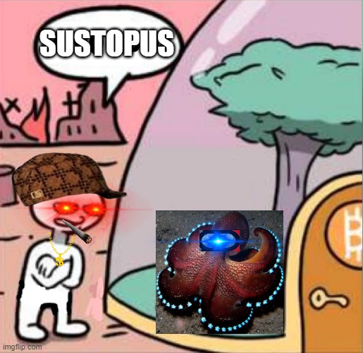 sustopus | SUSTOPUS | image tagged in amogus | made w/ Imgflip meme maker