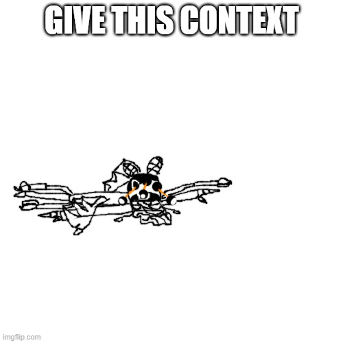 who hugged the idiot too hard | GIVE THIS CONTEXT | image tagged in who hugged the idiot too hard | made w/ Imgflip meme maker