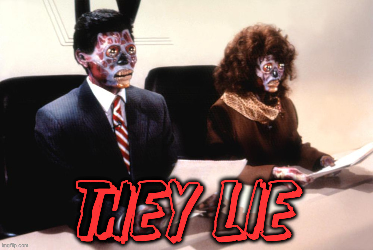 They Lie | THEY LIE | made w/ Imgflip meme maker