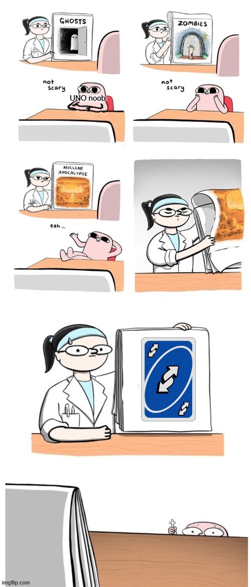 ^^ | UNO noob | image tagged in not scary | made w/ Imgflip meme maker