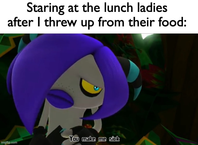 A dad joke for a boring day :D | Staring at the lunch ladies after I threw up from their food: | image tagged in zor observing sonic in silent forest,memes,unfunny | made w/ Imgflip meme maker