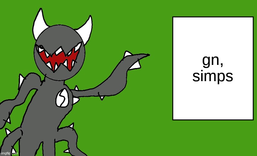 s p i k e | gn, simps | image tagged in s p i k e | made w/ Imgflip meme maker