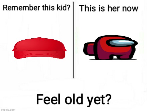 among us origins | image tagged in feel old yet | made w/ Imgflip meme maker