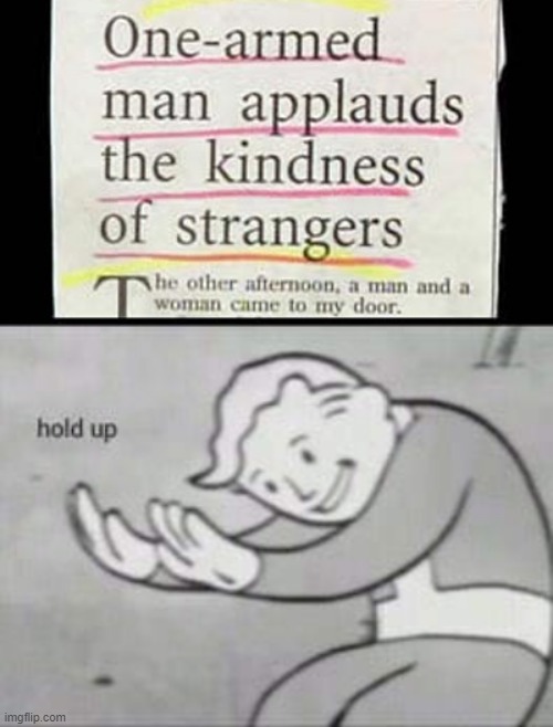 hold up | image tagged in fallout hold up,credit-25 crazy news headlines | made w/ Imgflip meme maker