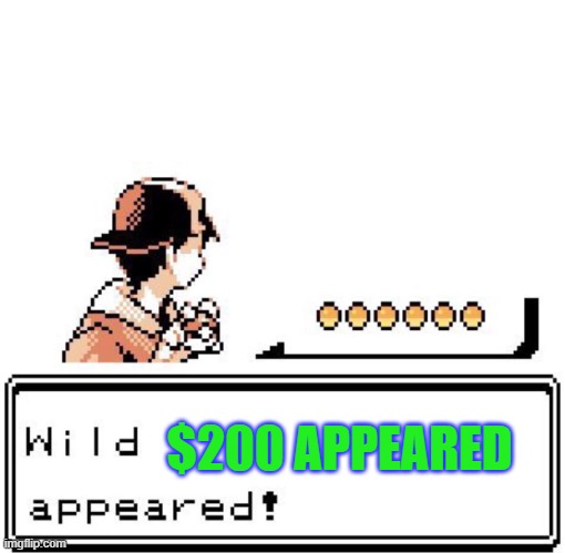 Blank Wild Pokemon Appears | $200 APPEARED | image tagged in blank wild pokemon appears | made w/ Imgflip meme maker
