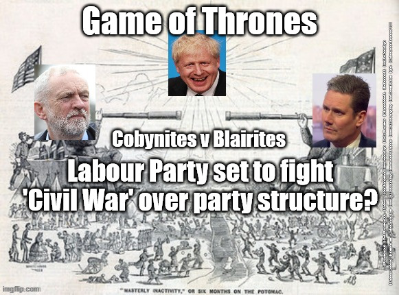 Labour - Game of Thrones | Game of Thrones; Cobynites v Blairites; Labour Party set to fight 'Civil War' over party structure? #Starmerout #GetStarmerOut #Labour #JonLansman #wearecorbyn #KeirStarmer #DianeAbbott #McDonnell #cultofcorbyn #labourisdead #Momentum #labourracism #socialistsunday #nevervotelabour #socialistanyday #Antisemitism #got #labourconfrence2021 | image tagged in labour confrence 2021,labourisdead,starmer v corbyn,starmer new leadership,game of thrones got,labour civil war | made w/ Imgflip meme maker