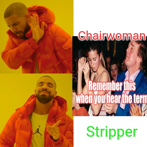 Chairwoman Stripper | made w/ Imgflip meme maker