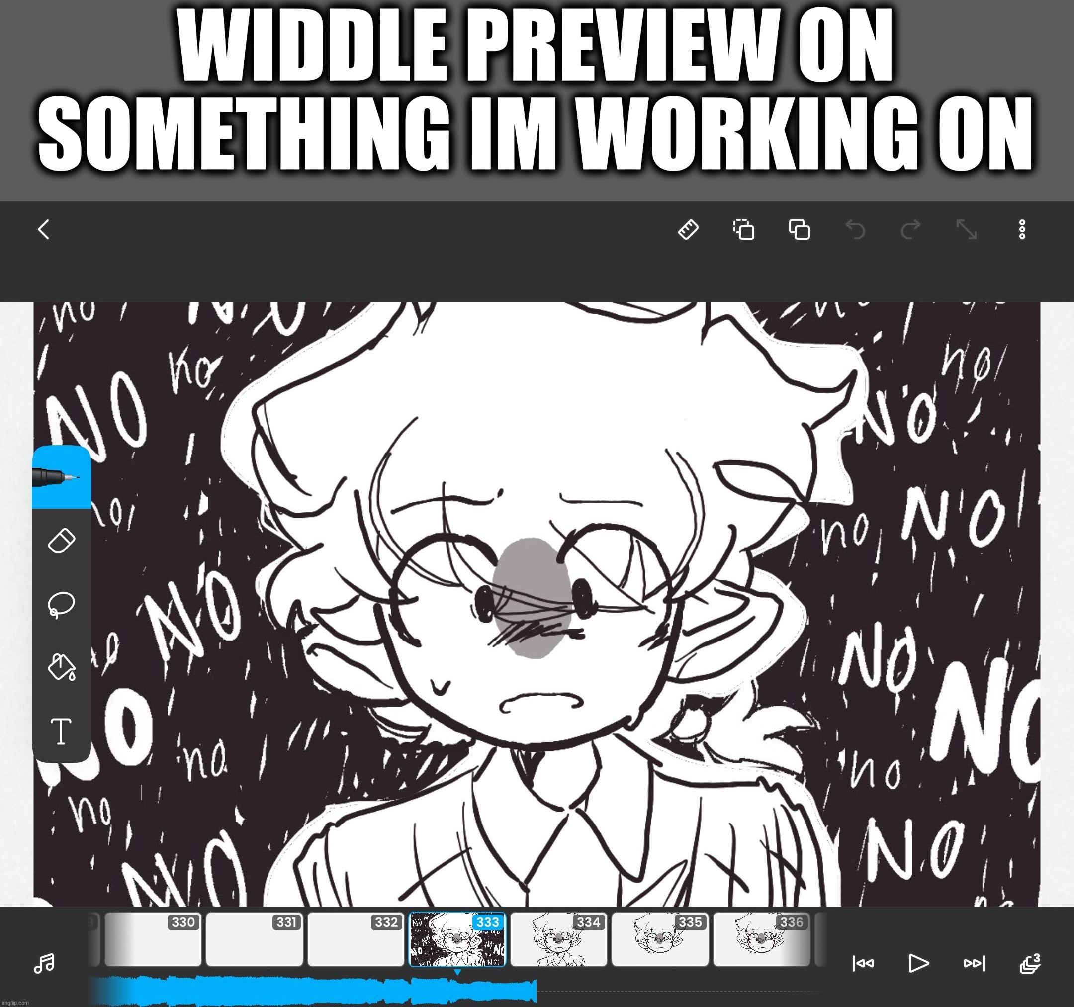 completley unrelated to ANYTHING | WIDDLE PREVIEW ON SOMETHING IM WORKING ON | image tagged in idk | made w/ Imgflip meme maker