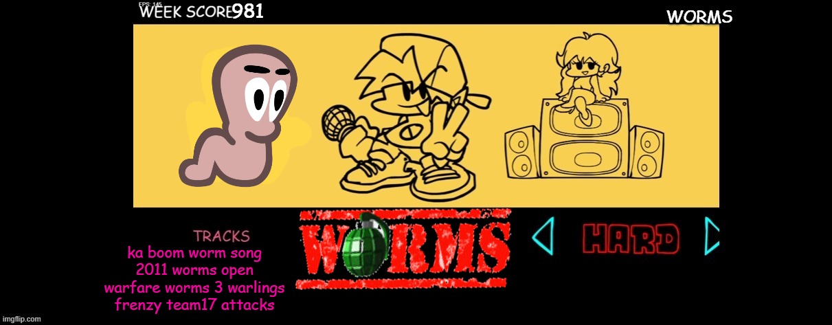 VS WORMS | 981; WORMS; ka boom worm song 2011 worms open warfare worms 3 warlings frenzy team17 attacks | image tagged in fnf custom week,worms | made w/ Imgflip meme maker