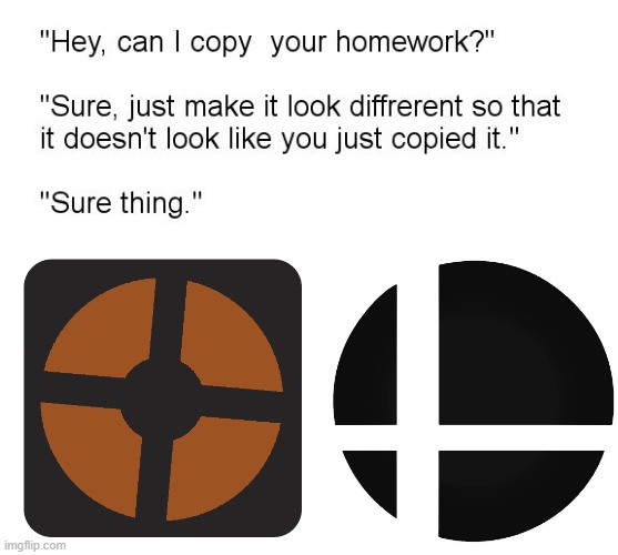 tf2 logo vs smash bros logo | image tagged in hey can i copy your homework | made w/ Imgflip meme maker