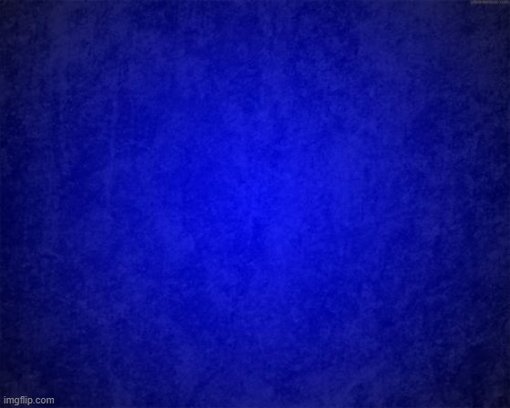 blue background | image tagged in blue background | made w/ Imgflip meme maker