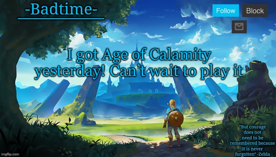 Age of Calamity announcement! | I got Age of Calamity yesterday! Can’t wait to play it | image tagged in botw announcement,announcement | made w/ Imgflip meme maker