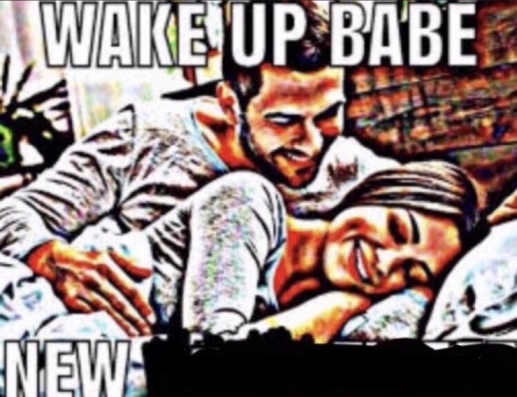 wake up babe Blank Meme Template