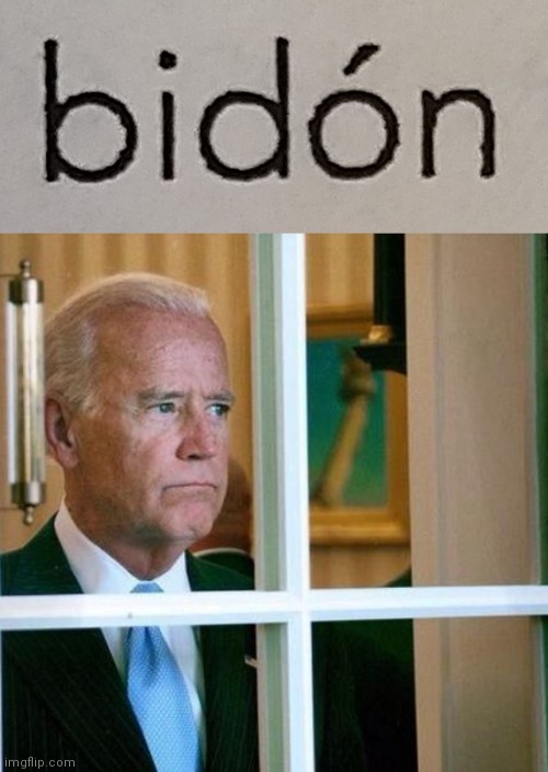 I found this word in my spanish homework. 8 upvotes and i'll post it in politics | image tagged in sad joe biden,bri'ish,ignore the other tag | made w/ Imgflip meme maker