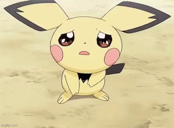 :3 | image tagged in sad pichu,pokemon,awwwwww,so cute,adorbs | made w/ Imgflip meme maker