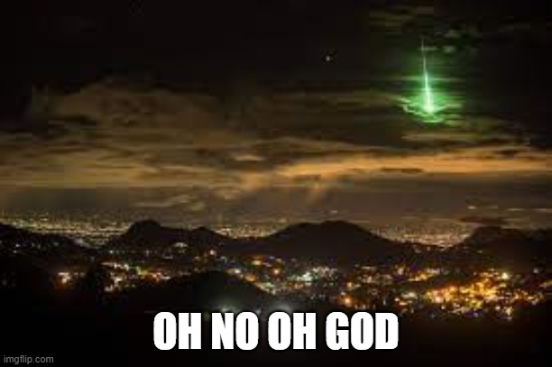 thats no meteorite | OH NO OH GOD | image tagged in death star | made w/ Imgflip meme maker