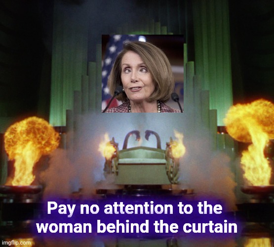 Wizard of Oz Powerful | Pay no attention to the 
woman behind the curtain | image tagged in wizard of oz powerful | made w/ Imgflip meme maker