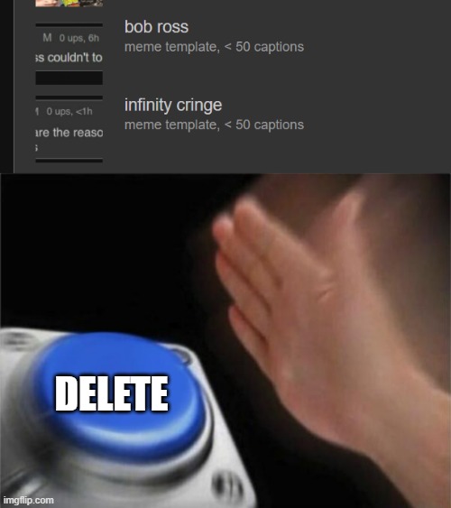 DELETE | image tagged in memes,blank nut button | made w/ Imgflip meme maker