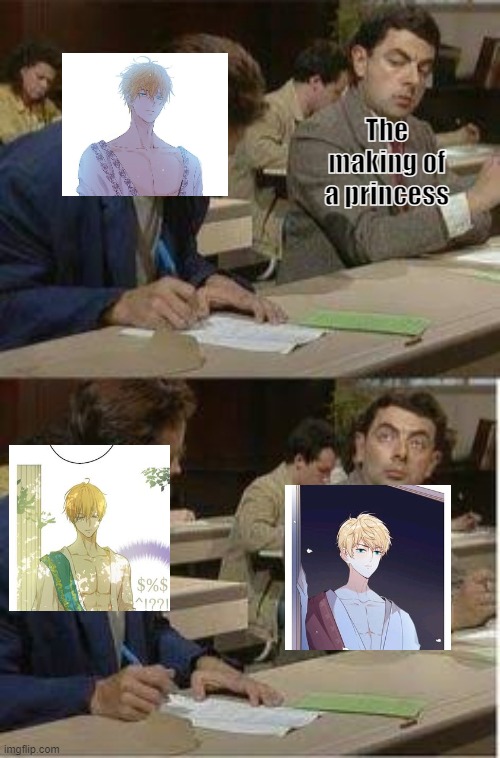 manhwa meme | The making of a princess | image tagged in mr bean copy | made w/ Imgflip meme maker