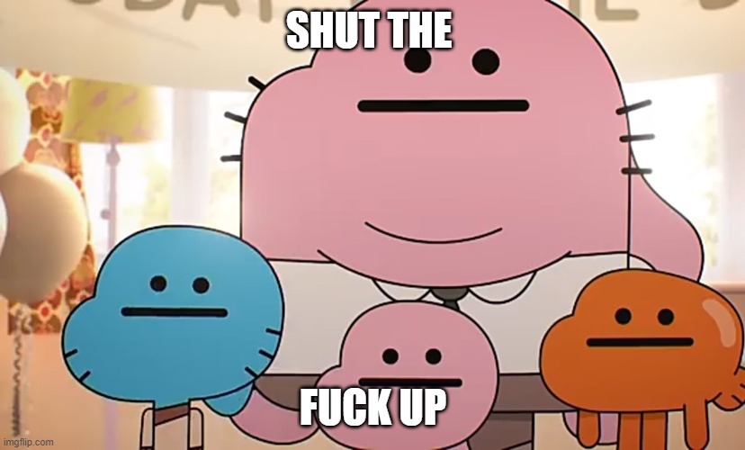 Straight faces | SHUT THE FUCK UP | image tagged in straight faces | made w/ Imgflip meme maker