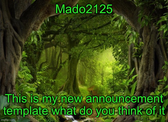 What do you think of it | Mado2125; This is my new announcement template what do you think of it | image tagged in mado2125 announcement v3 | made w/ Imgflip meme maker