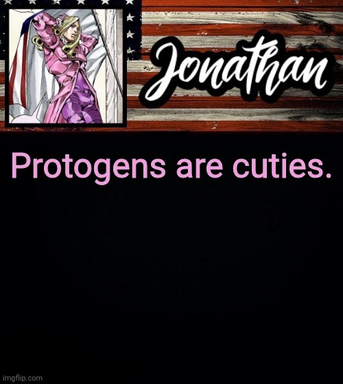 Protogens are cuties. | image tagged in president jonathan | made w/ Imgflip meme maker