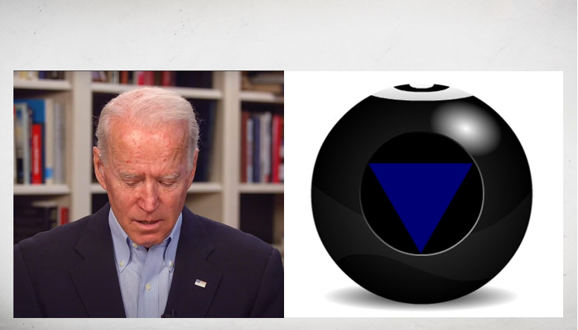 High Quality Joe Biden's Magic 8 Ball Blank Meme Template