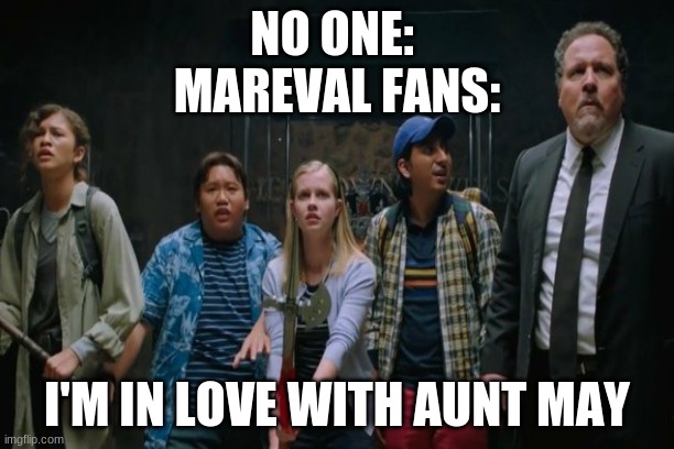 SPIDER MAN MEME | NO ONE: 
MAREVAL FANS:; I'M IN LOVE WITH AUNT MAY | image tagged in memes,spiderman,happy | made w/ Imgflip meme maker