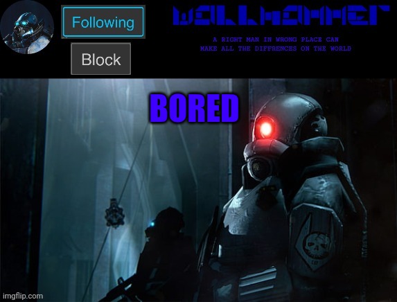 wallhammer | BORED | image tagged in wallhammer | made w/ Imgflip meme maker