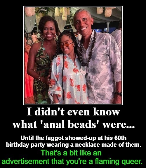 I didn't even know what 'anal beads' were until... | image tagged in obama,queer,gay marriage,why are you gay,anal sex,butt sex | made w/ Imgflip meme maker