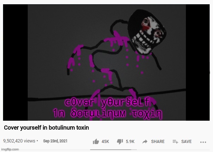 Cover yourself in botulinum toxin | Cover yourself in botulinum toxin; Sep 23rd, 2021 | made w/ Imgflip meme maker